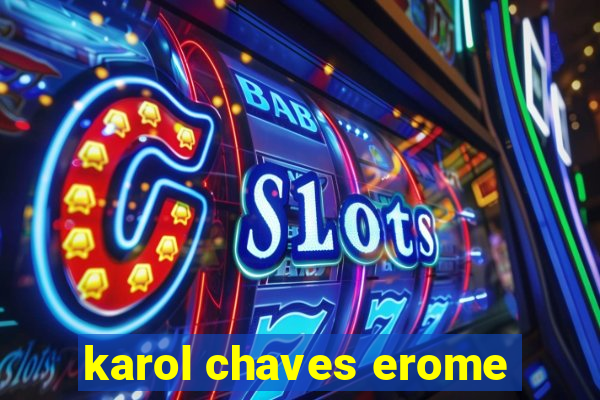 karol chaves erome